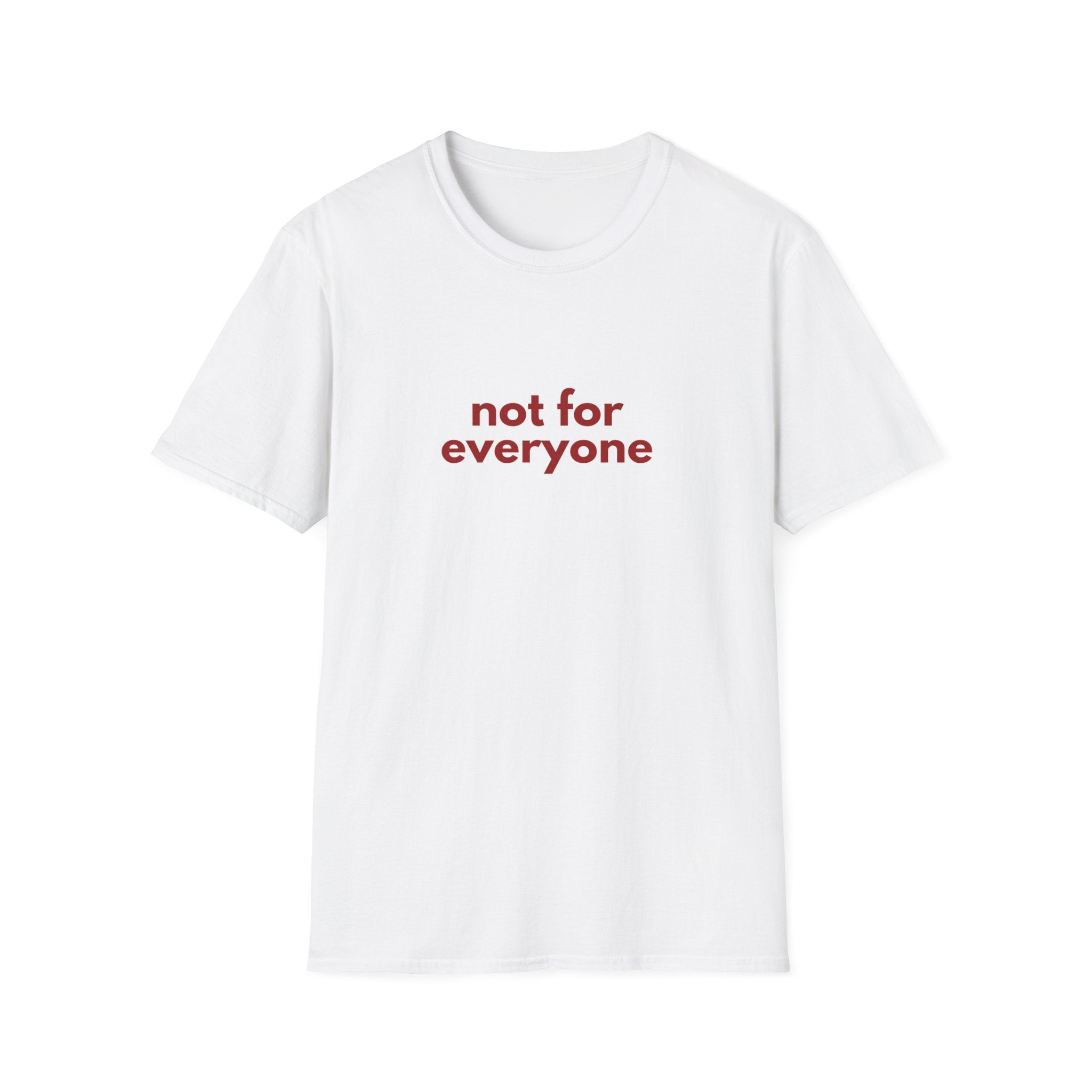 Not For Everyone Tee