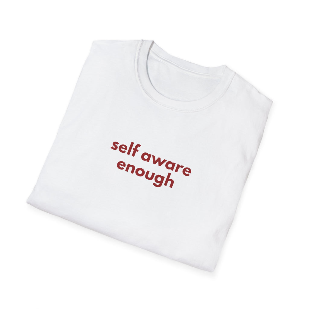 Aware Enough Tee