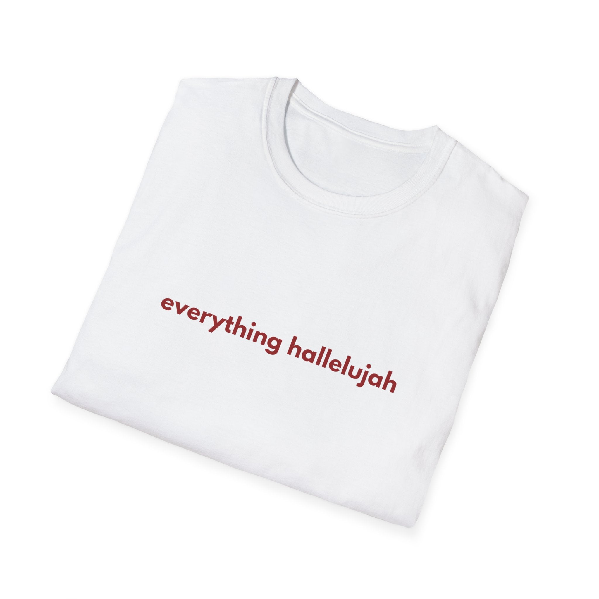 Everything Hallelujah Tee