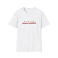 Cute, Paid, and Dangerous Tee